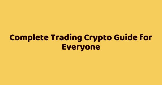 Complete Trading Crypto Guide for Everyone