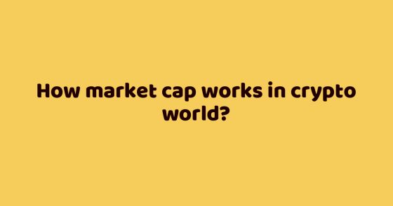 How market cap works in crypto world?
