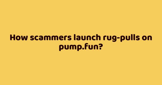 How scammers launch rug-pulls on pump.fun?