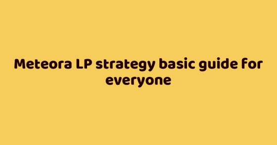 Meteora LP strategy basic guide for everyone