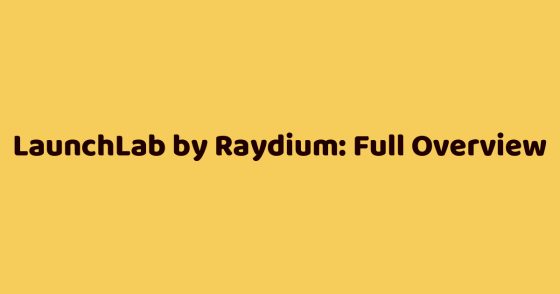 LaunchLab by Raydium: Full Overview